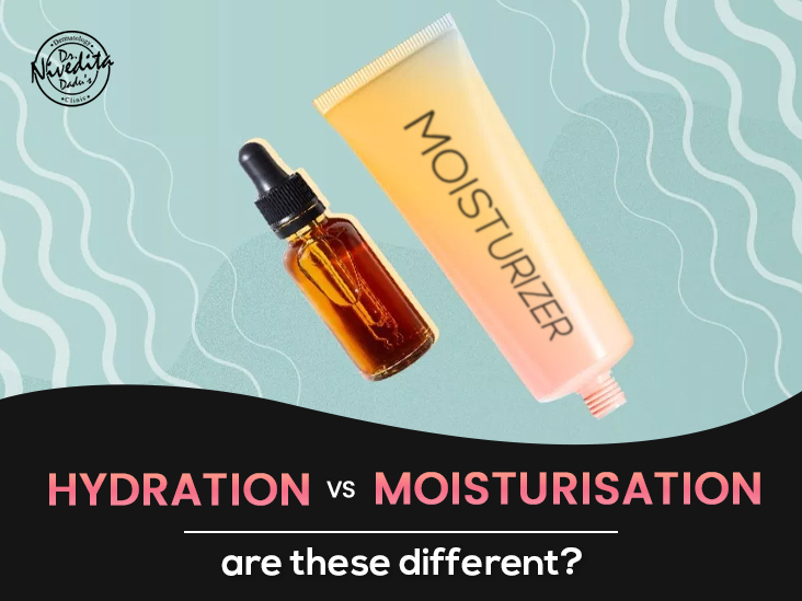 Hydration Vs Moisturisation