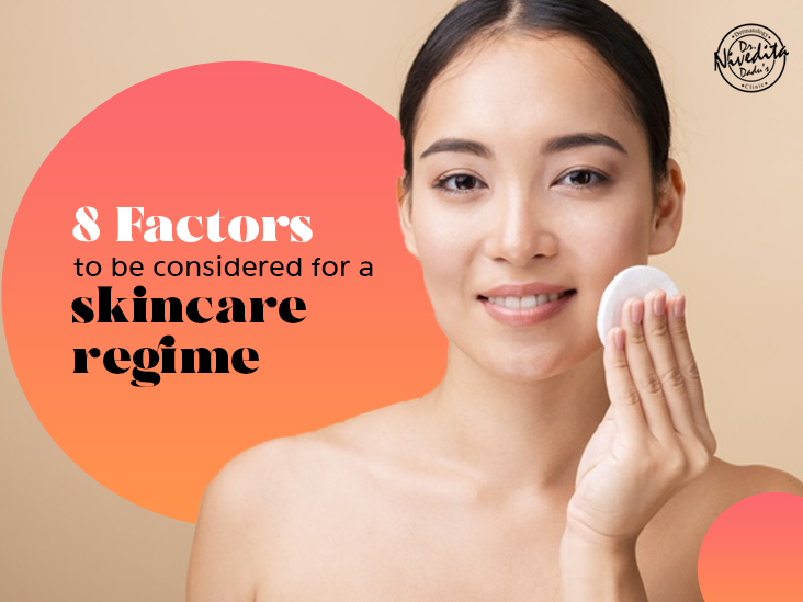 8 Factors To Be Considered For A Healthy Skin Regimen