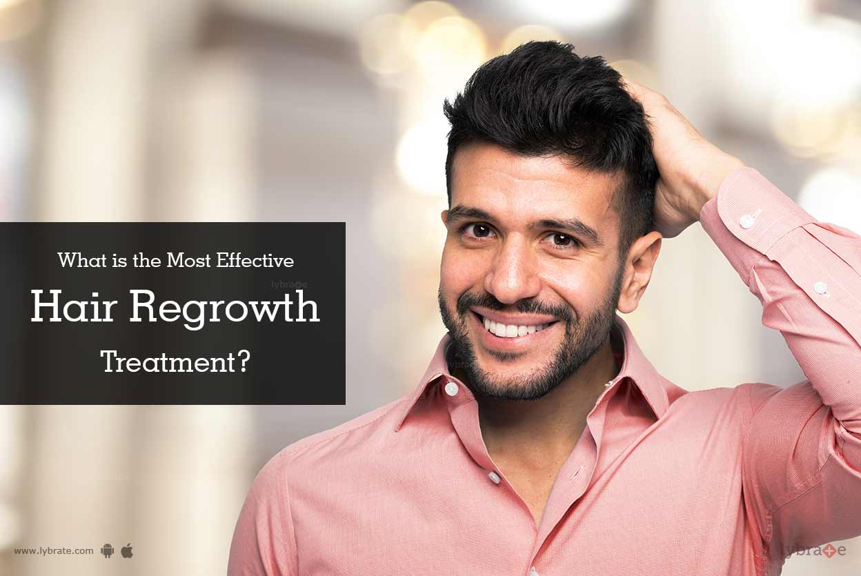 Most Effective Hair Regrowth Treatment